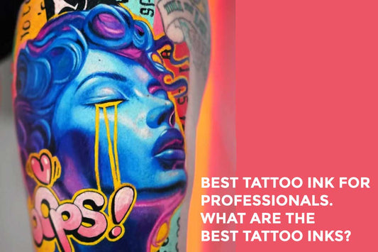 Best Tattoo Ink for Professionals.  What are the Best Tattoo Inks?